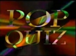 Pop Quiz